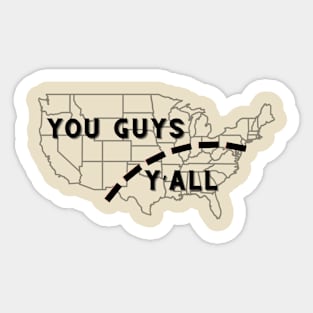 You Guys -- Y'all Sticker